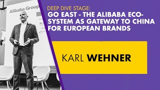 Karl Wehner: Go East - The Alibaba Ecosystem as Gateway to China for European brands  | #OMR19