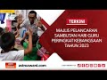 [LANGSUNG] Majlis Pelancaran Sambutan Hari Guru Peringkat Kebangsaan Tahun 2023 | 16 Mei 2023