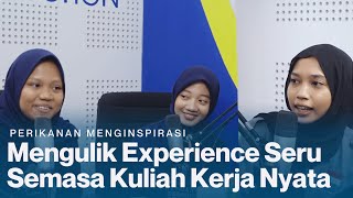 Perikanan Menginspirasi : Mengulik Experience Seru Semasa Kuliah Kerja Nyata