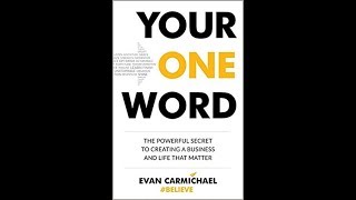 Evan Carmichael "Your One Word' Book Review