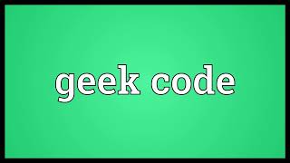 Geek code Meaning