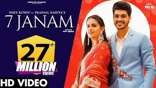 7 JANAM (Official Video) Ndee Kundu | Pranjal Dahiya | MP Sega |  Haryanvi Songs Haryanavi 2021