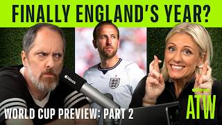 How England Could Win It All | World Cup Preview: Part 2