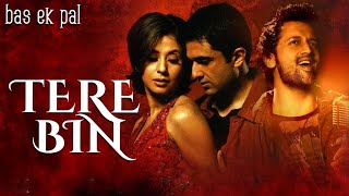ATIF ASLAM - Tere Bin Kaise Jiya | Bas Ek Pal (2006) | Hindi Sad Hit
