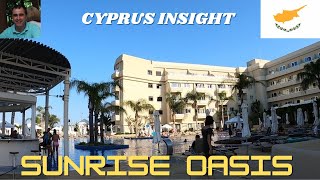 Sunrise Oasis Hotel Protaras Cyprus - A Tour Around.