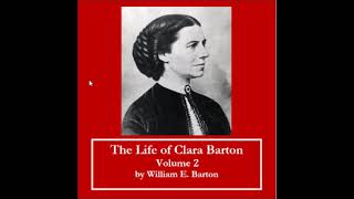 The Life of Clara Barton - Volume 2 by William E. BARTON read by PhyllisV Part 1/3 | Full Audio Book