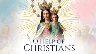 O Help of Christians (Hymn to Mary Help of Christians)