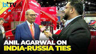 'India Is A Sunrise Country': Anil Agarwal's Big Message To Global Investors At SPIEF