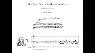 Bach [?] Herr Jesu Christ, wahr Mensch und Gott BWV deest (Emans 100)