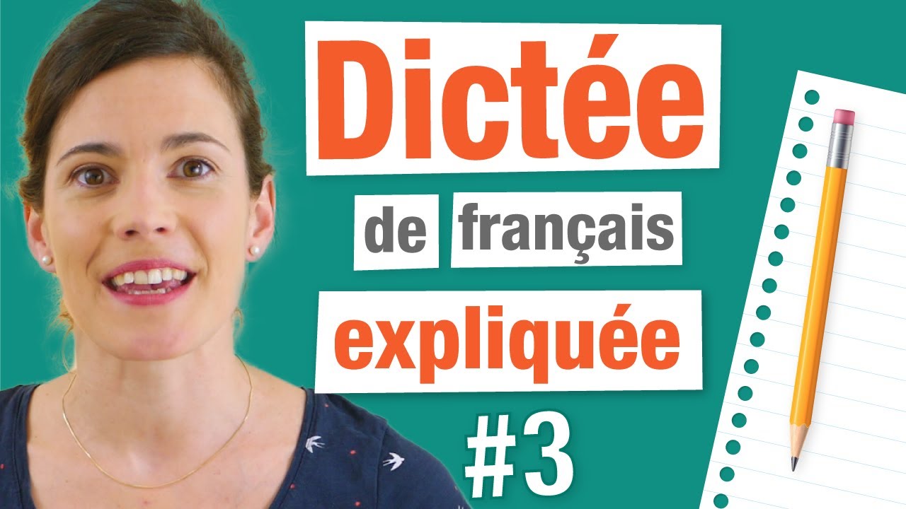 Dictée De Français Corrigée Et Expliquée - #3 - YouTube