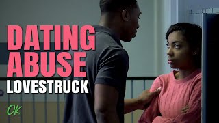 Dating Abuse - Lovestruck