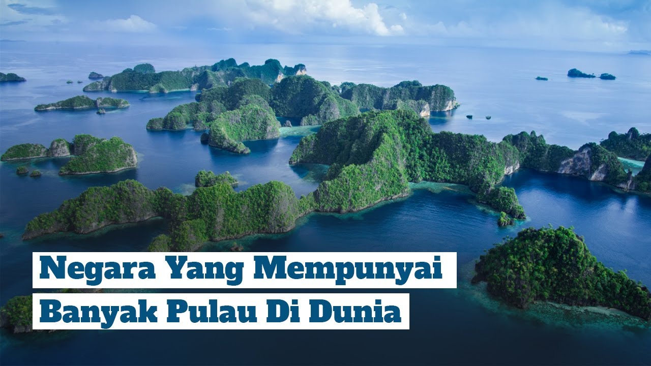 Pulau Paling Banyak Di Dunia - YouTube