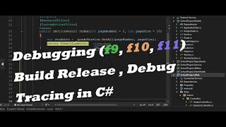 Debugging (F9, F10, F11) , Build Release, Debug & Add Tracing in Visual Studio - .NET #visualstudio