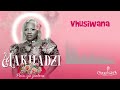 Makhadzi  Vhusiwana Official Audio Visualizer feat Casswell