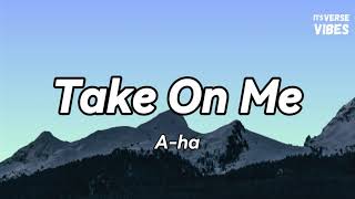 A-ha - Take On Me (Lyrics)🎵