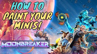 Moonbreaker | Painting Tutorial | Everything You Need to Know to Get Started