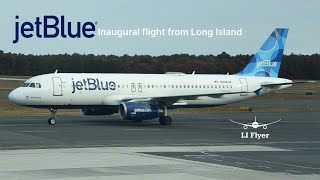 Flying on the inaugural JetBlue flight from Islip, NY