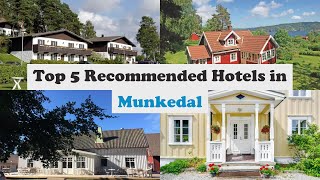 Top 5 Recommended Hotels In Munkedal | Best Hotels In Munkedal