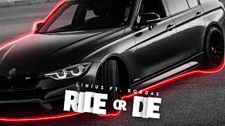 Linius ft. Kordas - Ride Or Die  | Car Music