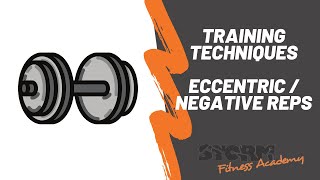 Training techniques - Eccentric / Negative reps