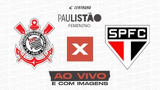 🔴 Corinthians x São Paulo | FINAL | TRANSMISSÃO AO VIVO E COM IMAGENS - PAULISTÃO É NA CENTAURO