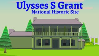 Ulysses S Grant National Historic Site for Kids!