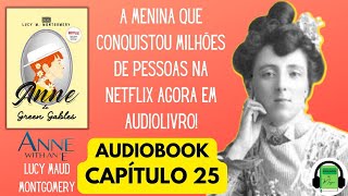 Audiobook (Cap.25) ANNE WITH AN E - Lucy Maud Montgomery | SÉRIE DA NETFLIX ANNE COM E