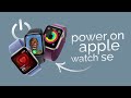 How to Power On Apple Watch SE (tutorial)