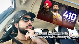 PAKISTANI REACTING TO PUNJABI MUSIC | 410 - SIDHU MOOSEWALA - SUNNY MALTON