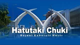 Hatuna Chuki - Bajuni Rahatele ( official Music )