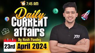 23rd April Current Affairs | Daily Current Affairs | Government Exams Current Af