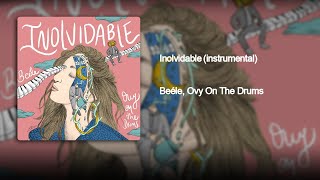 Beéle & Ovy On The Drums - Inolvidable - INSTRUMENTAL | Unión Urbana Tv