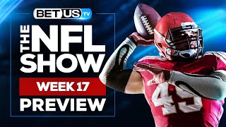 NFL Week 17 Preview & Early NFL Picks | NFL Odds, NFL Sunday Predictions & Picks