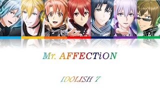 [IDOLISH7]IDOLISH 7 - Mr.Affection(Romaji,Kanji,English)Full Lyrics