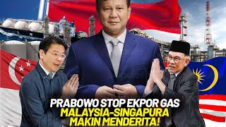 INDONESIA RAJA GAS DUNIA!? Singapura-Malaysia SemakinTurputuk, Ngemis Gas NKRI?