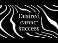 desired career success subliminal