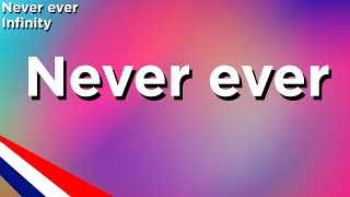 Lyrics | Never ever - INFINITY | Junior Song Festival - JuniorEurovision 2022