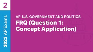 2 | FRQ (Question 1: Concept Application) | Practice Sessions | AP U.S. Government and Politics