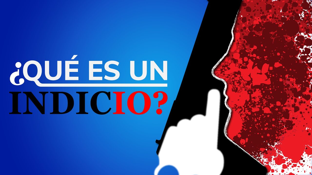 Qué Es Un Indicio Youtube