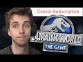 Jurassic World has lost my subscription.