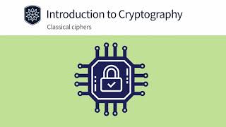 Introduction to Cryptography: Classical Ciphers
