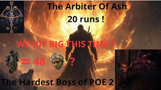 The Arbiter Of Ash - Most Dangerous POE 2 Boss ! 20 Runs Insane Drops !  Not Recomended !