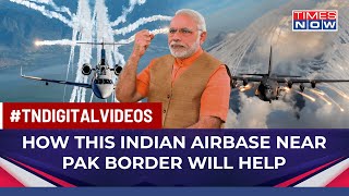 New Deesa Airbase Near Pakistan Border: PM Modi Explains Why Is It Important For India