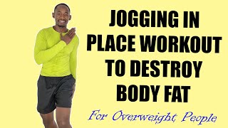 30 Minute BODY FAT DESTROYER for Overweight People/ Jogging In Place