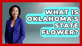 What Is Oklahoma's State Flower? - The Plant Enthusiast