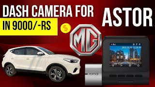 DASH CAMERA 📸 INSTALLATION IN MG ASTOR | HOW TO INSTALL | REVIEW | MAI 70 |