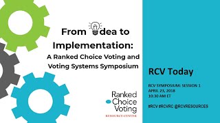 RCV Symposium Session 1:  RCV Today