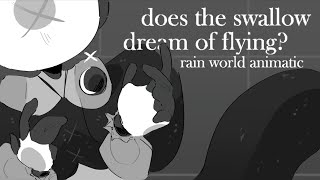 does the swallow dream of flying? [rain world animatic]