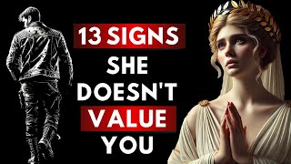 13 Signs She Doesn’t Value You (And What to Do About It) | Stoicism for Men