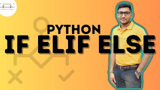 #9 : Python If Else Statement || Inline and Nested If-else || Basics of Programming using Python3